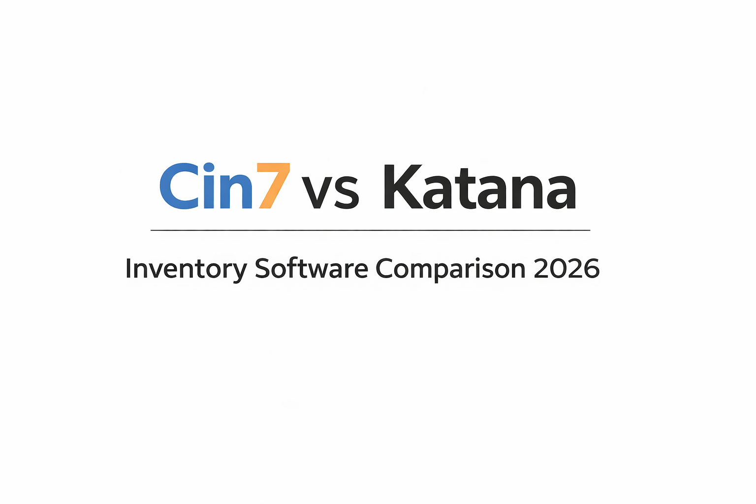 Cin7 vs Katana inventory software comparison